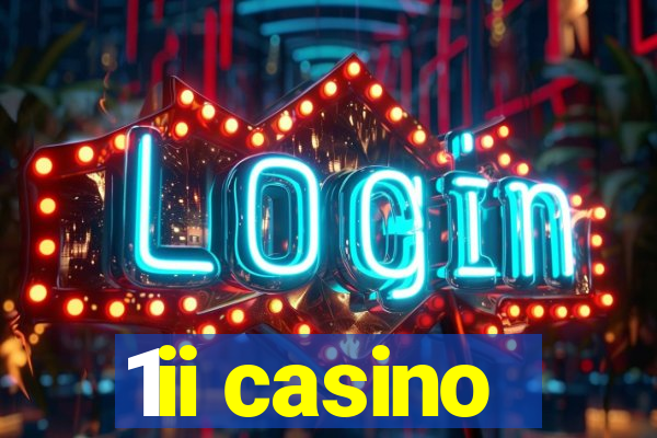 1ii casino